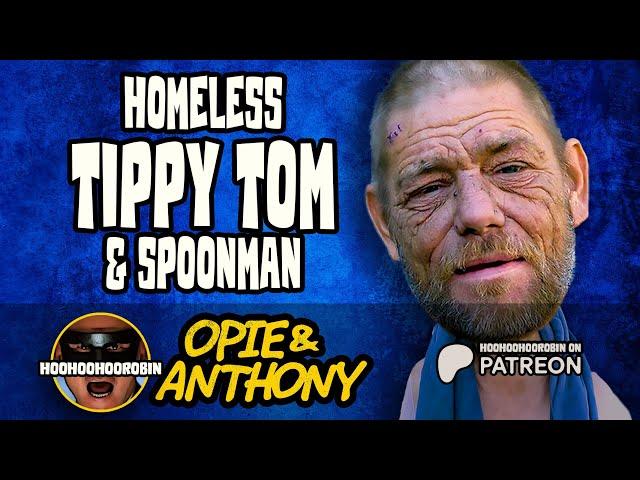 Opie & Anthony - Homeless Tippy Tom & Spoonman - Dec 2005