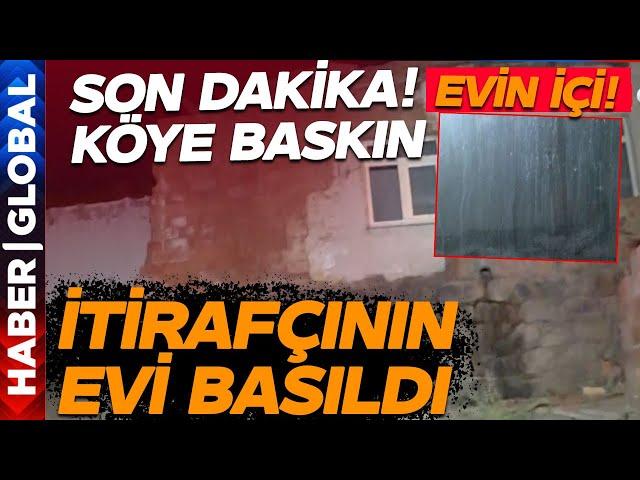 SON DAKİKA | Jandarma Narin Cinayetinin İtirafçısının Evini Bastı! Haber Global O Evi Görüntüledi