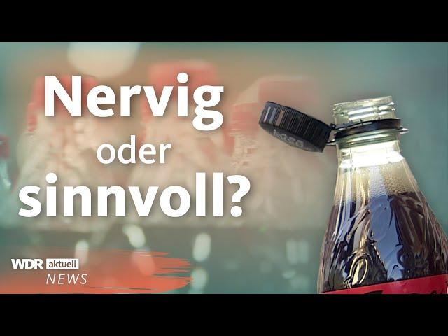 "Tethered Caps": Darum geht bei der Cola der Deckel nicht mehr ab | WDR Aktuelle Stunde