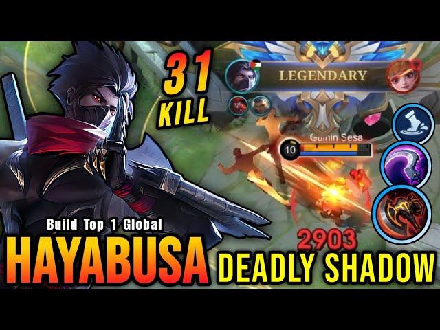 31 Kills!! Deadly Shadow Hayabusa 100% No Mercy!! - Build Top 1 Global Hayabusa ~ MLBB