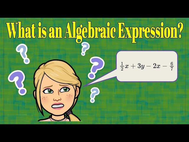 What is an Algebraic Expression? | 7.EE.A.1 