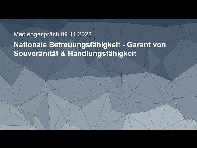 09.11.2022: Nationale Betreuungsfähigkeit - Garant von Souveränität & Handlungsfähigkeit