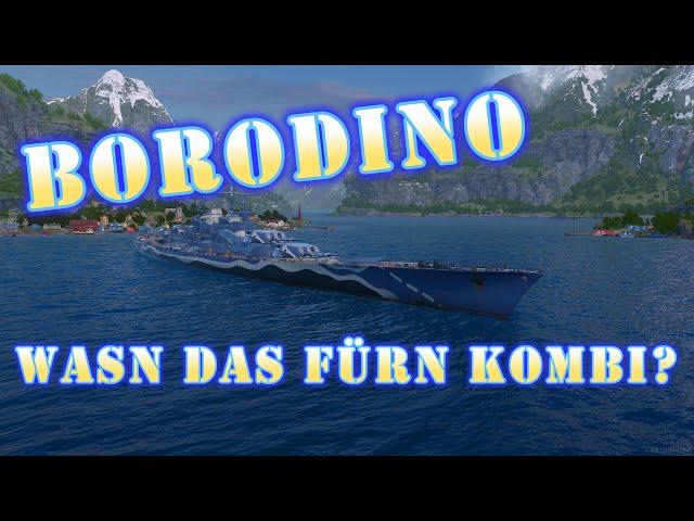 World of Warships Legends - BORODINO - Tier 7 - Ying und Yang in einem Schiff [deutsch/gameplay]