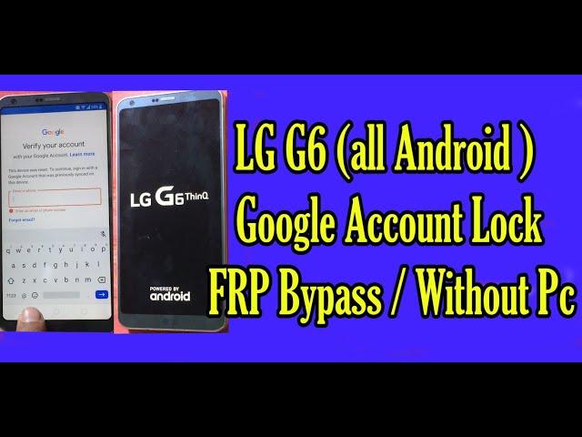 LG G6 (all Android ) Google Account Lock FRP Bypass / Without Pc - 29.12.2023