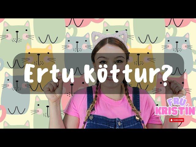 Ertu köttur? - Frú Kristín - Íslenskt barnaefni