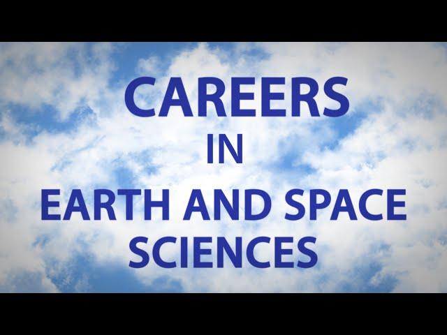 Careers in Earth and Space Sciences