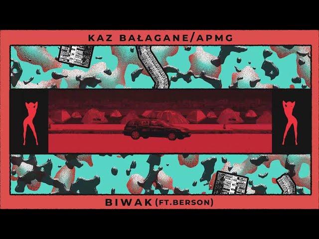 Kaz Bałagane/APmg - Biwak (Feat. Berson)