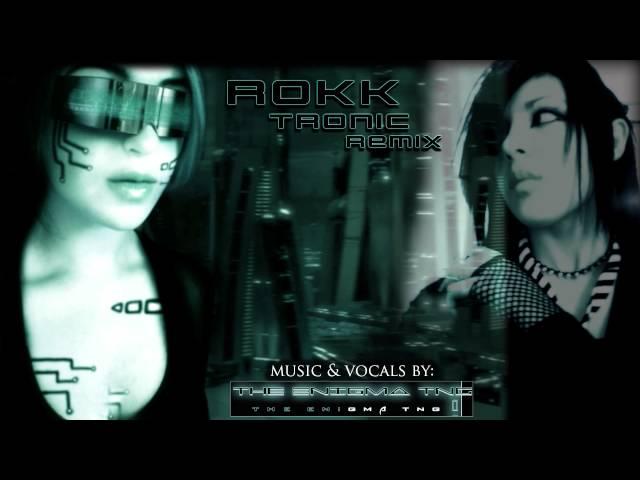 The Enigma TNG - Rokk Tronic (Remix)