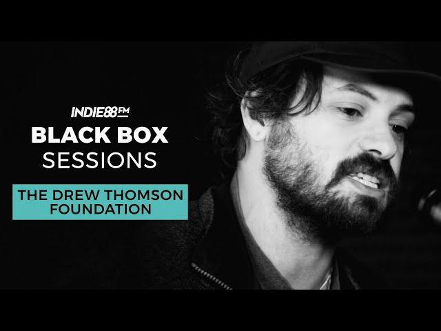 The Drew Thomson Foundation - "Stay" | Indie88 Black Box Sessions