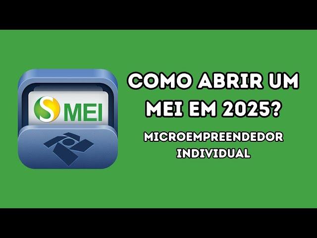 Como abrir um MEI em 2025? CCMEI - atualizado