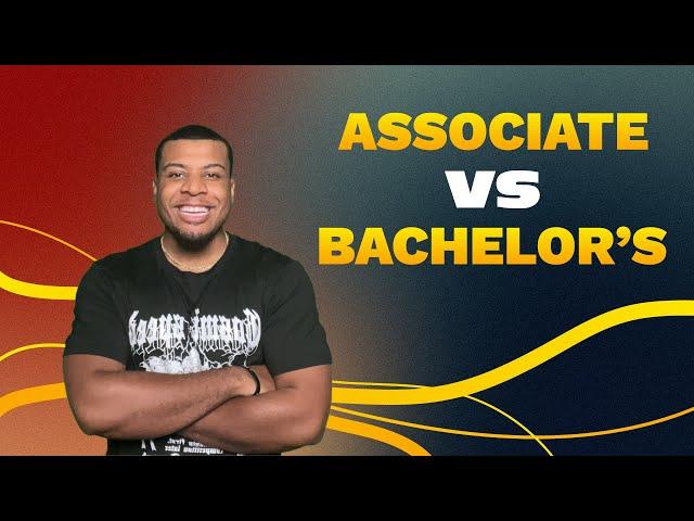 Associate vs Bachelor's Degree