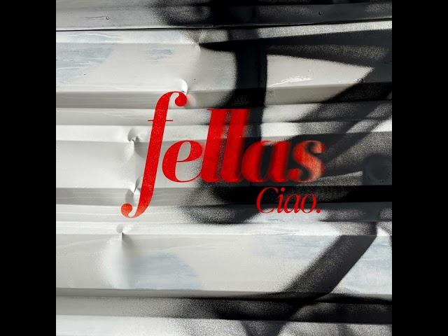 FELLAS - CIAO (Official Audio)