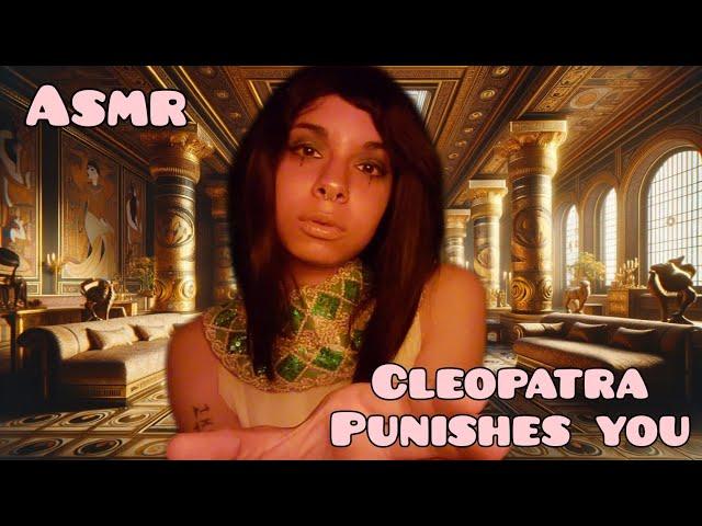 ASMR ◇ Cleopatra punishes you 