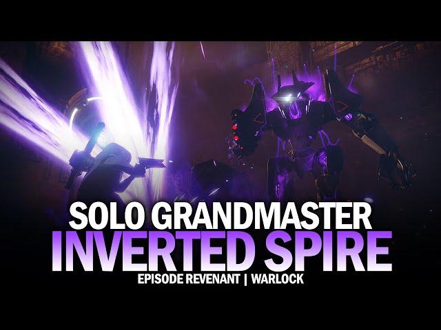 Solo Grandmaster Nightfall Inverted Spire on Warlock [Destiny 2 Episode Revenant]