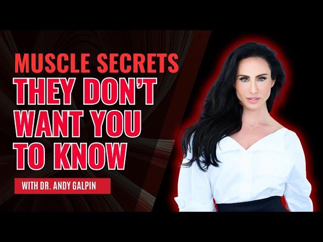 Muscle Secrets They Don't Want You to Know | Dr. Andy Galpin