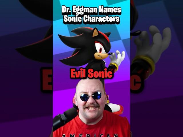 Eggman Names Sonic Characters... Badly