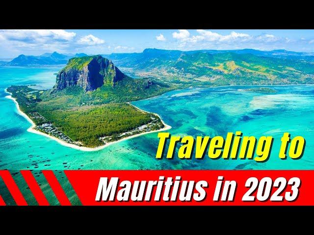 Things to know before you travel to Mauritius in 2023