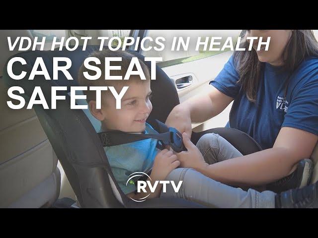 Car Seat Safety - VDH Hot Topics in Health