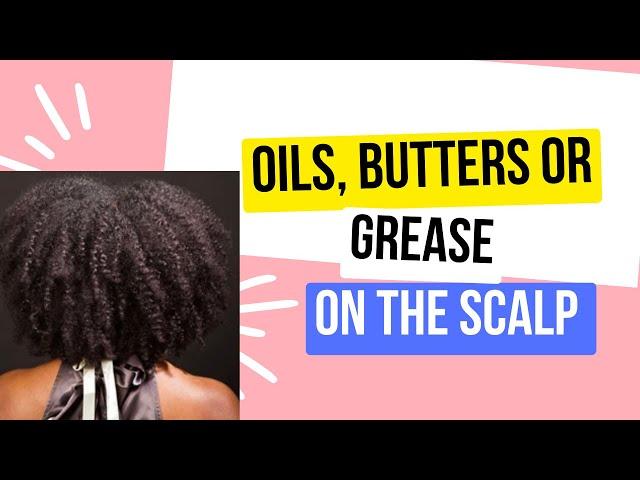 Should we use oils, butters or grease on the scalp? Here what my dermatologist says!