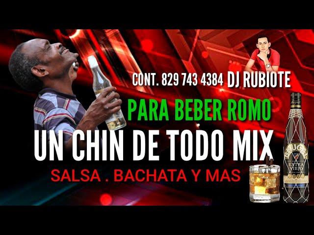 UN CHIN DE TODO MIX PARA BEBER ROMO   #djrubiote  . #SALSA  #BACHATA Y MAS