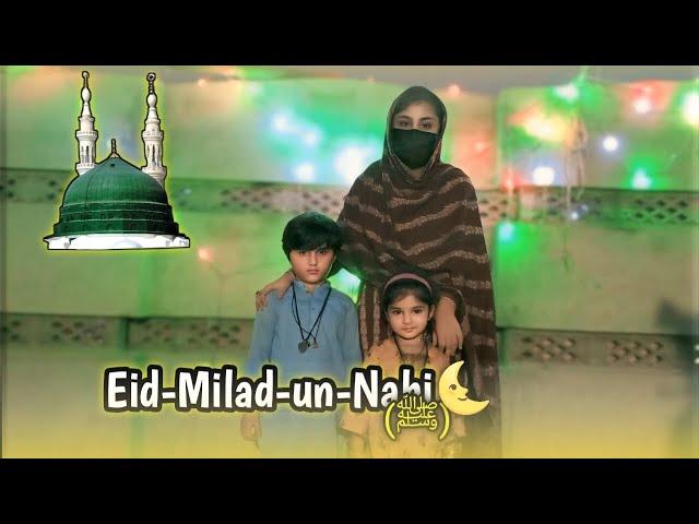 EID MILAD-UN-NABI  (ﷺ)  || 12 Rabi_Ul_Awal Vlog || Saniya #vlogs‎@rajabbutt94 