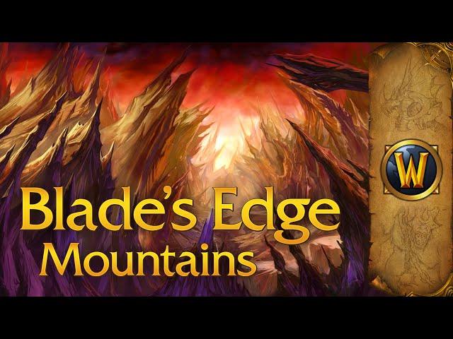 Blade's Edge Mountains - Music & Ambience - World of Warcraft