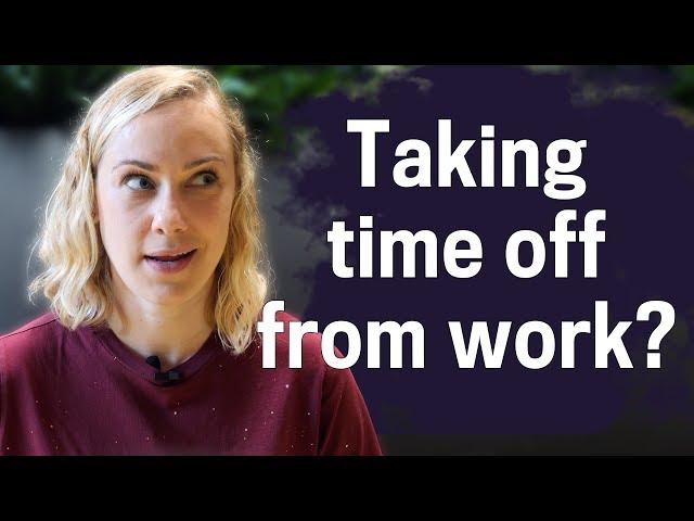 Can I Take Time Off From Work? | Kati Morton