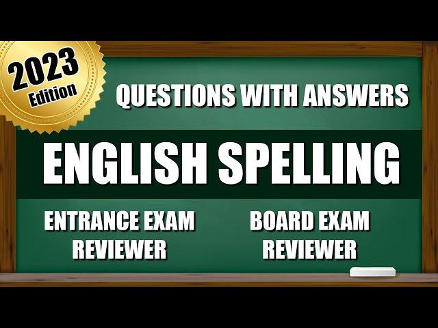 Entrance Exam Reviewer 2023 | Questions for College and Senior High School with Answers | SPELLING