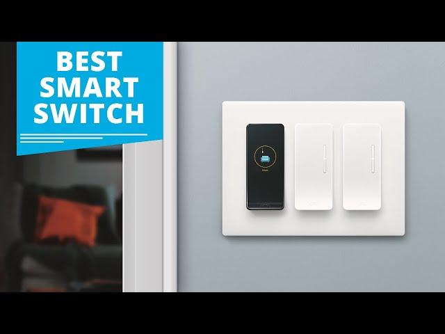 Top 7 Best Smart Light Switches & Dimmers