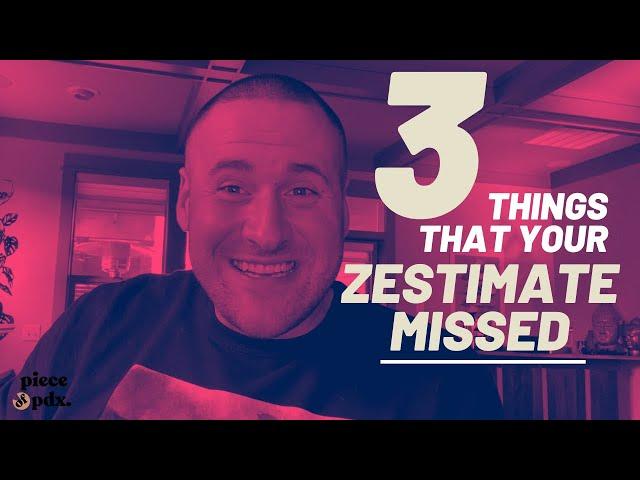 Piece of PDX: 3 Things That Your Zestimate Missed