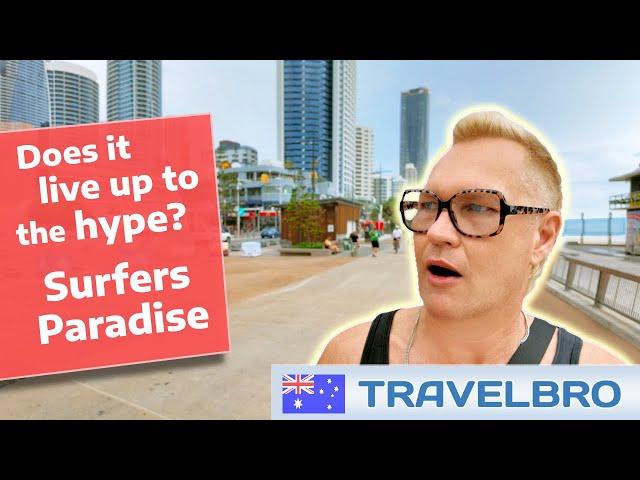 I discover the NOT so pleasant side of Surfers Paradise  (Queensland Australia)