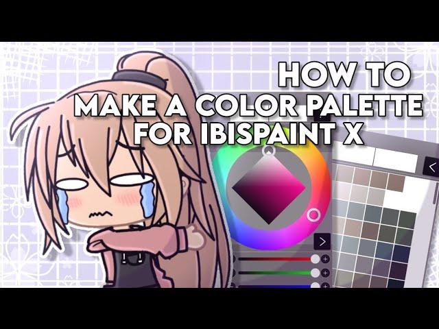 How to make a color palette for IbisPaint X || Gacha Tutorial || SoyNayia