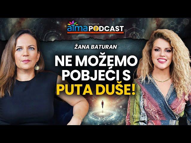 NE MOŽEMO POBJEĆI S PUTA DUŠE! / ŽANA BATURAN PODCAST