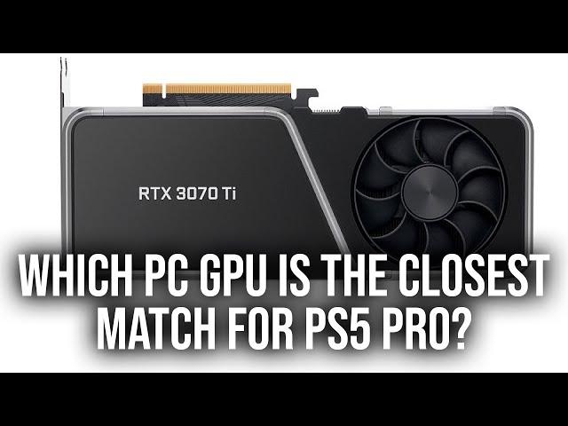 Which PC GPU Is A Match For PS5 Pro's Graphics Power?