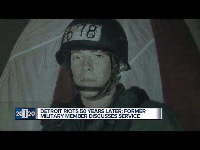 Detroit Riots 50 years later: Former military member discusses service