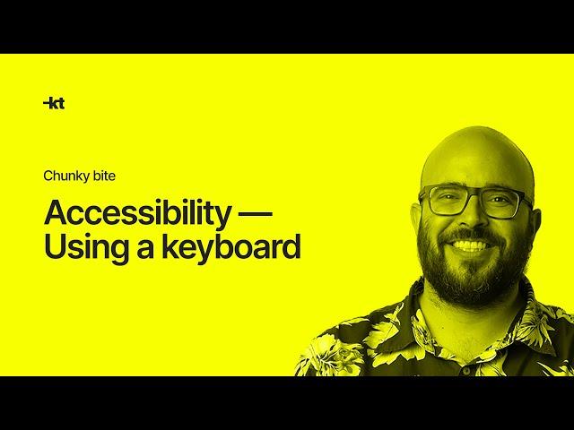 Accessibility — Using a keyboard