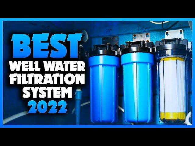 Top 5 Best Well Water Filtration System You can Buy Right Now [2023]