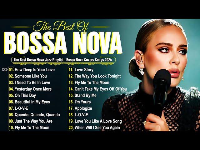 Best Bossa Nova Jazz Songs 2024  Relaxing Bossa Nova Cover Playlist 2024