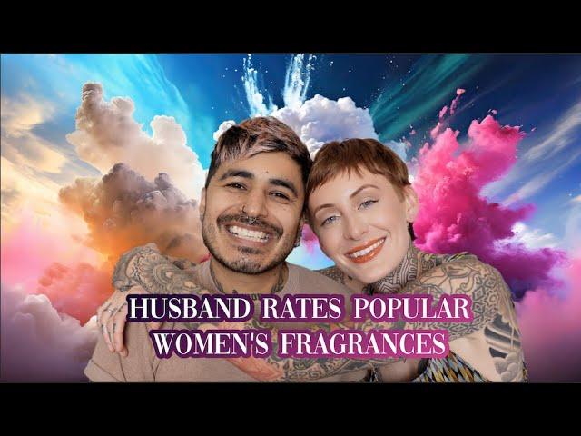 HUSBAND RATES POPULAR WOMEN'S PERFUMES