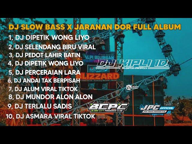 DJ DIPETIK WONG LIYO X SELENDANG BIRU | SLOW BASS X JARANAN DOR VIRAL TIKTOK •KIPLI ID REMIX