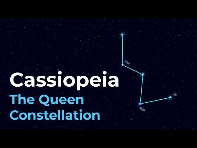 How to Find Cassiopeia the Queen Constellation