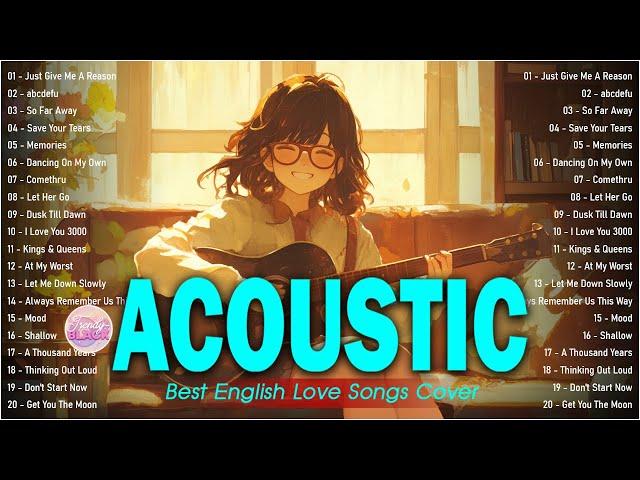 Beautiful Cover Acoustic Love Songs Cover Playlist 2025 ️ Soft Acoustic Cover Of Popular Love Songs