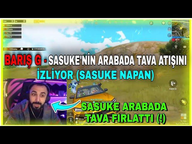 BARIŞ G - SASUKE'NİN ARABADA TAVA FIRLATIŞINA HAYRAN KALIYOR (SASUKE ÇOK İYİ )