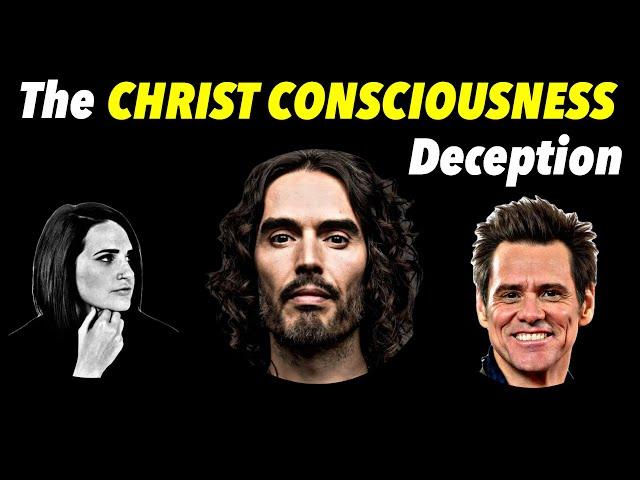 The Christ Consciousness Deception (New Age Christianity)