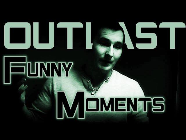 #20 FUNNY MOMENTS  ''Outlast'' 1/2  ISAMUXPOMPA - AAAAAAaaaa AAAaa