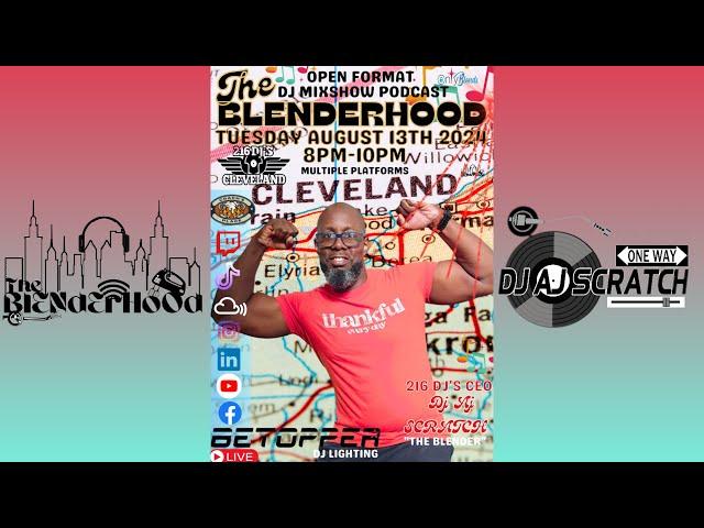 DJ AJ SCRATCH - THE BLENDERHOOD - 8/13/24