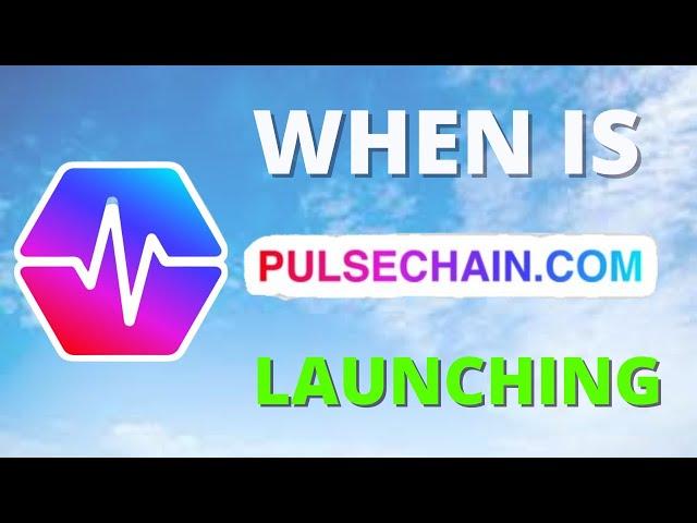 When Will PulseChain Launch...