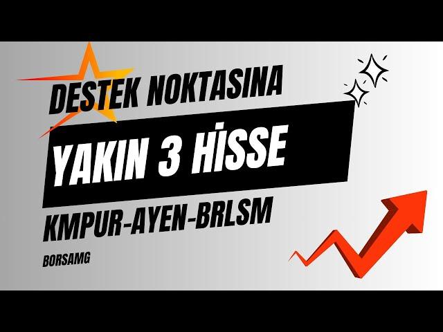 DESTEK NOKTASINDA 3 HİSSE!!! AGRESİF HAREKETLER YAPABİLİRLER!!! #kmpur #brlsm #ayen #borsa #hisse