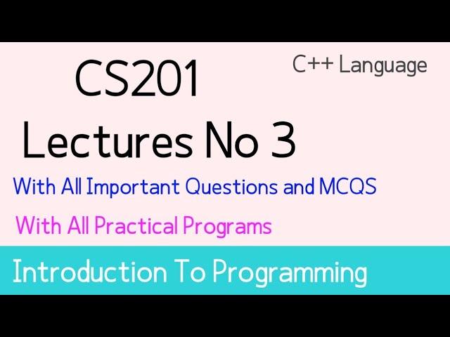 Cs201 lecture 3 | cs201 lecture no 3 | cs201 short lectures all details | world of education