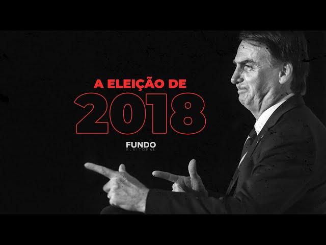 A eleição presidencial de 2018 - Versão estendida